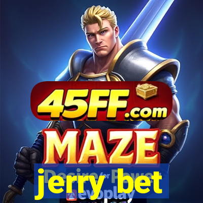 jerry bet